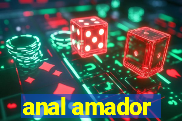 anal amador